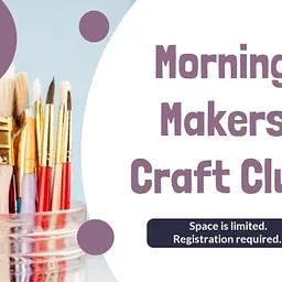 Morning Makers Craft Club