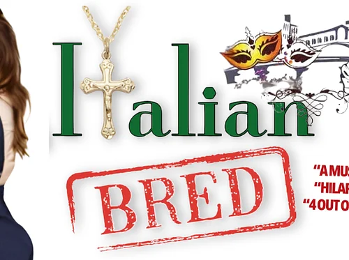 Italian Bred – Hit Theatrical Comedy