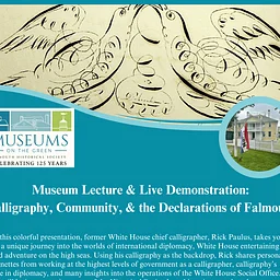 Museum Lecture and Live Demonstration: Calligraphy, Community, and the Declarations of Falmouth