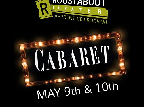Roustabout Theater’s Apprentice Program Presents Cabaret