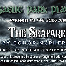 “The Seafarer” Gaelic Park Players Fall Production