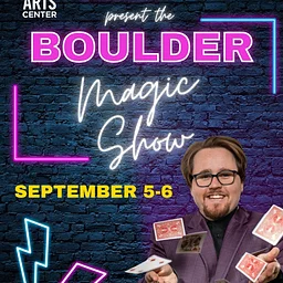 Boulder Magic Show | Sept. 5 & 6
