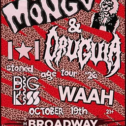 Mongo w/ Drugula, Big Kiss + WAAH