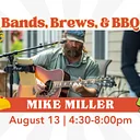 Bands, Brews, & BBQ: Mike Miller