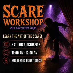 Scare Workshop with Alternative Stage