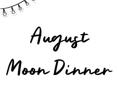 Sturgeon Moon Dinner