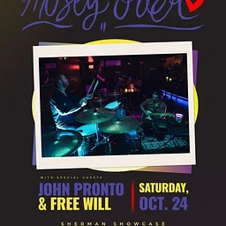 Mosey Over with special guests John Pronto and Free Will