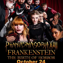 PHANTASMAGORIA XVII: “FRANKENSTEIN”