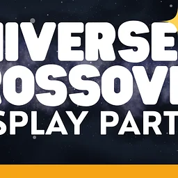 Universe Crossover: Cosplay Party