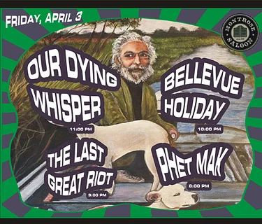OUR DYING WHISPER / BELLEVUE HOLIDAY / LAST GREAT RIOT / PHET MAK