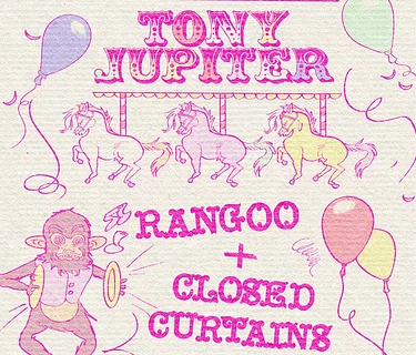 Tony Jupiter, Rangoo, Closed Curtains