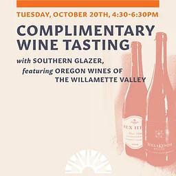 Complimentary Wine Tastings w/ with Southern Glazer, featuring Oregon wines of the Willamette Valley at Sunshine Wine