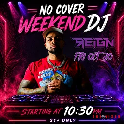 DJ REIGN – FRI. OCT 30TH