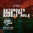 Down the Rabbit Hole feat. DJ Little Foot