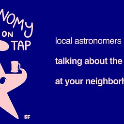 Astronomy on Tap SF