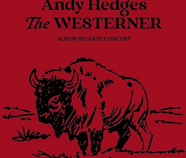 Andy Hedges & Friends Album Release Concert for ‘The Westerner’ - Live at Cactus Theater!