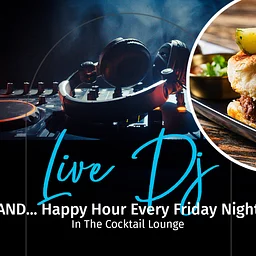 Happy Hour & Live DJ In The Cocktail Lounge