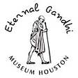 Eternal Gandhi Museum Houston