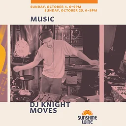 DJ Knight Moves at Sunshine Wine!