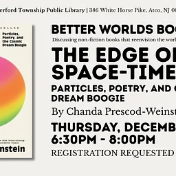 Better Worlds Book Club – “The Edge of Space-Time – Particles, Poetry, and the Cosmic Dream Boogie”