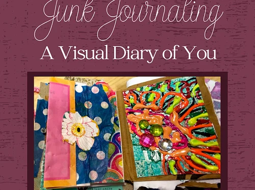 Junk Journaling: A Visual Diary of You