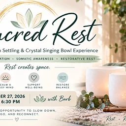 Sacred Rest -A Nervous System Settling & Crystal Singing Bowl Experience