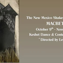 New Mexico Shakespeare Festival presents “Macbeth”