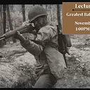 Lecture Series – The Greatest Battle Implement
