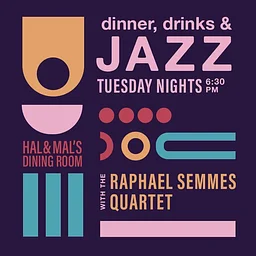 Tuesday Night Jazz with the Raphael Semmes QuarteT