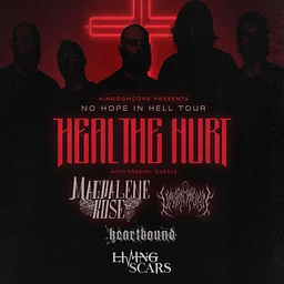 HEAL THE HURT: No Hope In Hell Tour