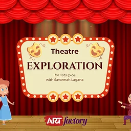 Theatre Exploration for Tots (3-5)