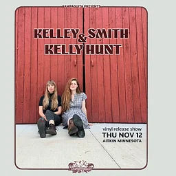 Kelley Smith & Kelly Hunt - Vinyl Release Show - Live at Sampaguita