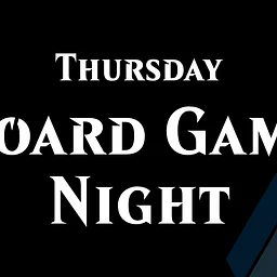 Thursday Night Board Game Night