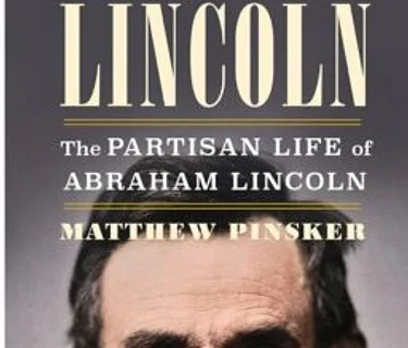 In-person Presentation: Boss Lincoln: The Partisan Life of Abraham Lincoln