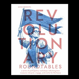 "Enhancing Museum Narratives," a Revolutionary Roundtables Workshop with Greater Hudson Heritage Network