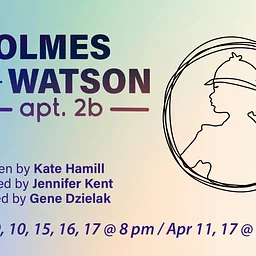 Audition :: Ms. Holmes & Ms. Watson – Apt. 2B