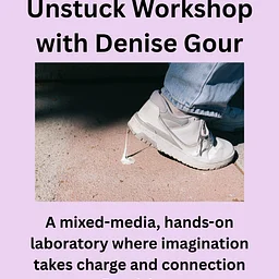 Unstuck with Denise Gour