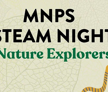 MNPS STEAM Night: Nature Explorers