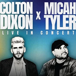 Colton Dixon x Micah Tyler