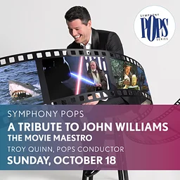 Symphony Pops: A Tribute to John Williams, The Movie Maestro 🎻