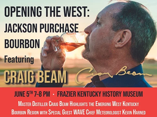 Opening the West: Jackson Purchase Bourbon Featuring Craig Beam