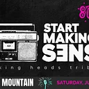 Start Making Sense – a tribute to Talking Heads