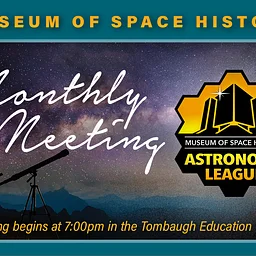 New Mexico Museum of Space History’s Astronomy League Monthly Meetings Welcome Stargazers of All Levels