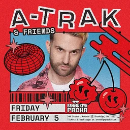 A-Trak & Friends 05 Feb 2027
