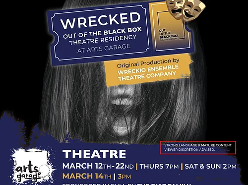 Wrecked – Out of the Black Box Theatre Residency at Arts Garage by Wreckio Ensemble Theatre Company