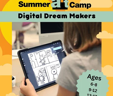2026 Summer Art Camp | Digital Dream Makers (6-8)
