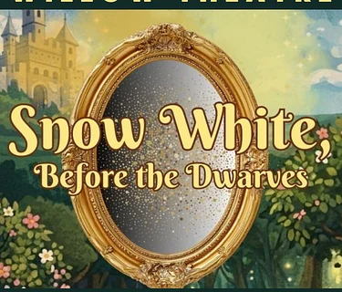 "Snow White, Before the Dwarves" at Willow Theatre