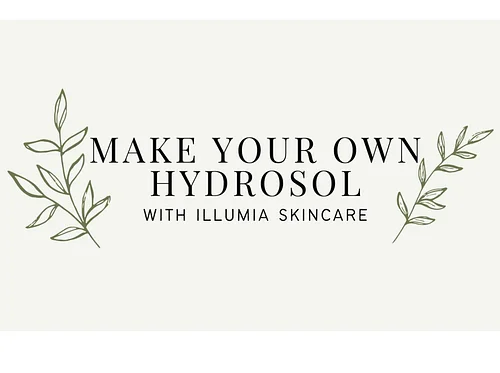 Make Your Own Hydrosol