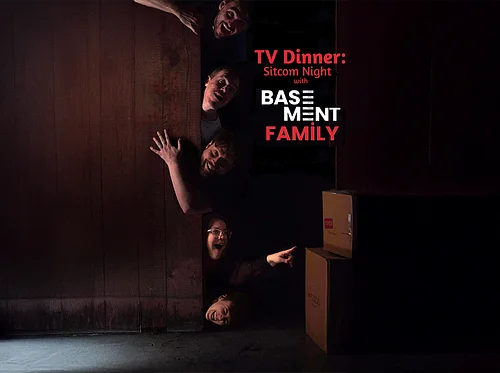 TV Dinner: Sitcom Night with Basement Family