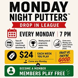 Monday Night Putters at Tipsy Putt